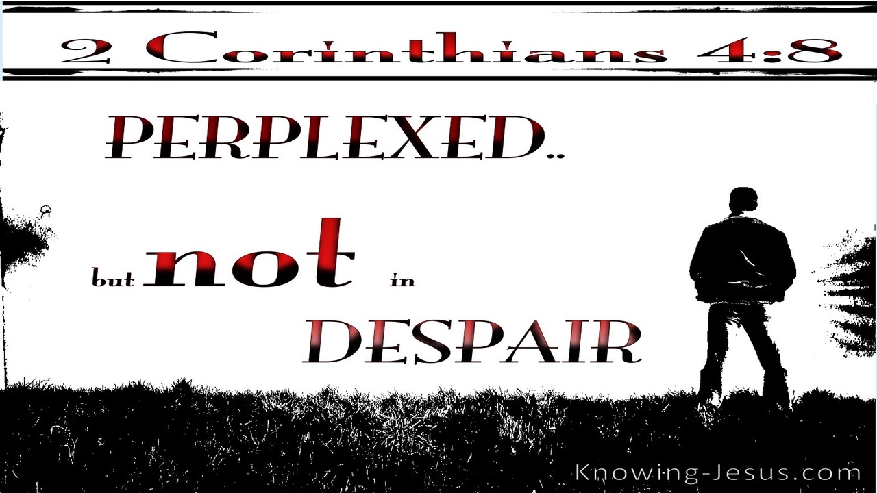 2 Corinthians 4:8 Crushed But Not Despairing (white)
